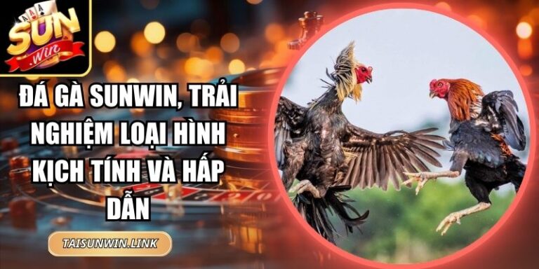Đá Gà Sunwin