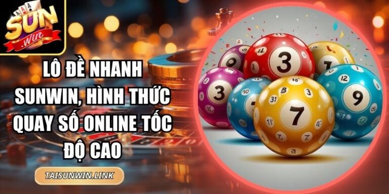 Lô Đề Nhanh Sunwin