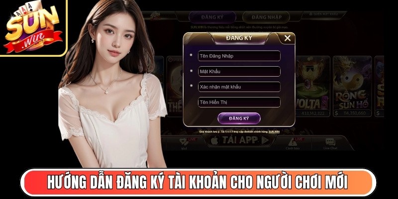 Hướng dẫn đăng ký tài khoản Sunwin cho người chơi mới