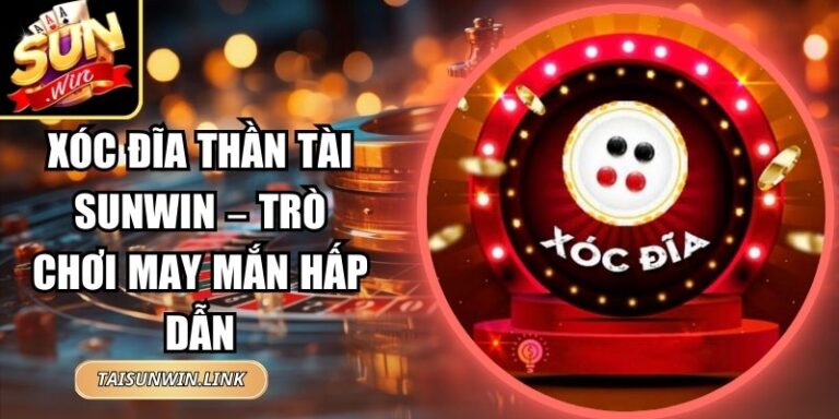 Xóc Đĩa Thần Tài Sunwin
